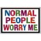 Normal People Worry Me