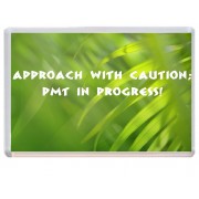 Approach with Caution PMT in Progress!