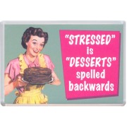 "Stressed" is "Desserts" spelled backwards