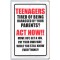Teenagers Tired of Being harassed by your Parents? Act Now!!........................
