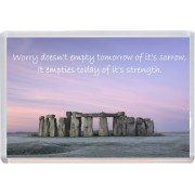 Worry doesn't empty tomorrow of it's sorrow, It empties today of it's strength.