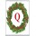 Christmas Holly wreath with a Red letter Q