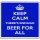 Keep Calm There's Enough Beer for All - Large Coaster