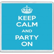 Keep Calm and Party On - Large Coaster