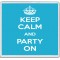 Keep Calm and Party On - Large Coaster