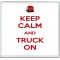 Keep Calm and Truck On - Large Coaster
