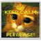 Keep Calm Pleeese! - Large Coaster