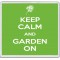 Keep Calm and Garden On - Large Coaster