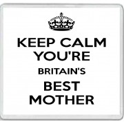 Keep Calm You're Britain's Best Mother - Large Coaster