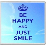 Be Happy and Just Smile - Large Coaster