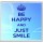 Be Happy and Just Smile - Large Coaster