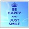 Be Happy and Just Smile - Large Coaster