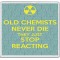 Old Chemists Never Die They Just Stop Reacting - Large Coaster