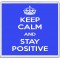 Keep Calm and Stay Positive - Large Coaster