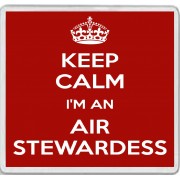 Keep Calm I'm an Air Stewardess - Large Coaster