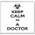 Keep Calm I'm a Doctor - Large Coaster