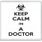 Keep Calm I'm a Doctor - Large Coaster