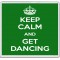 Keep Calm and Get Dancing - Large Coaster