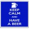 Keep Calm and Have a Beer - Large Coaster