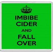 Imbibe Cider and Fall Over - Large Coaster