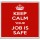 Keep Calm Your Job is Safe - Large Coaster