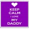 Keep Calm I Love My Daddy - Large Coaster