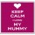 Keep Calm I Love My Mummy - Large Coaster
