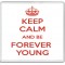 Keep Calm and be Forever Young - Large Coaster