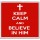 Keep Calm and Believe in Him - Large Coaster