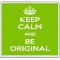 Keep Calm and Be Original - Large Coaster