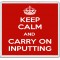 Keep Calm and Carry On Inputting - Large Coaster