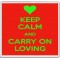 Keep Calm and Carry On Loving - Large Coaster