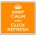 Keep Calm and Click Refresh - Large Coaster