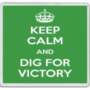 Keep Calm and Dig for Victory - Large Coaster