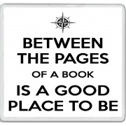 Between the Pages of a Book is a Good Place to Be - Large Coaster