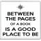 Between the Pages of a Book is a Good Place to Be - Large Coaster