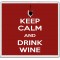 Keep Calm and Drink Wine - Large Coaster