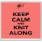 Keep Calm and Knit Along - Large Coaster