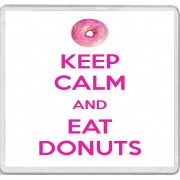 Keep Calm and Eat Donuts - Large Coaster