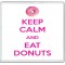 Keep Calm and Eat Donuts - Large Coaster
