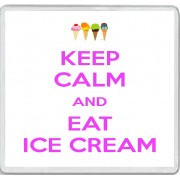 Keep Calm and Eat Ice Cream - Large Coaster