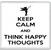 Keep Calm and Think Happy Thoughts - Large Coaster