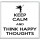 Keep Calm and Think Happy Thoughts - Large Coaster