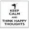 Keep Calm and Think Happy Thoughts - Large Coaster