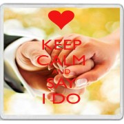 Keep Calm and Say I Do - Large Coaster