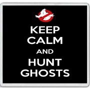 Keep Calm and Hunt Ghosts - Large Coaster