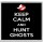 Keep Calm and Hunt Ghosts - Large Coaster