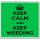 Keep Calm and Keep Weeding - Large Coaster