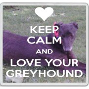 Keep Calm and Love Your Greyhound - Large Coaster