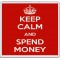 Keep Calm and Spend Money - Large Coaster